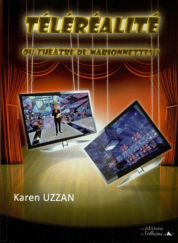 Télé-réalité ou théâtre de marionnettes ?