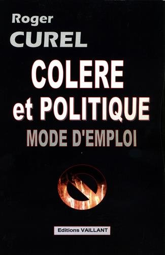 Colère et politique : mode d'emploi