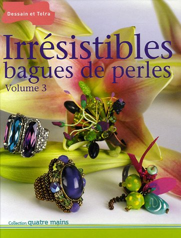 Irrésistibles bagues de perles. Vol. 3