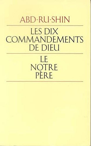 les dix commandements de dieu et le notre père expliqués aux êtres humains