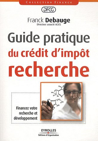 Guide pratique du crédit d'impôt recherche