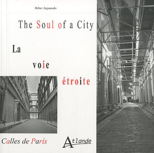 The soul of a city. La voie étroite. Calles de Paris