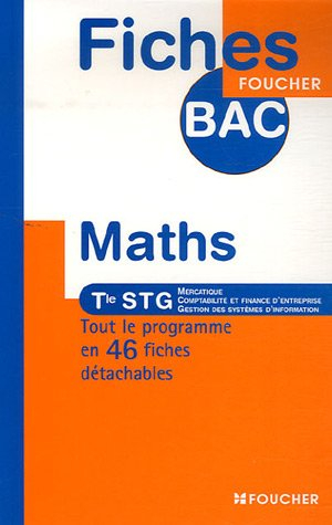 Mathématiques, terminale STG mercatique, comptabilité et finance d'entreprise, gestion des systèmes 