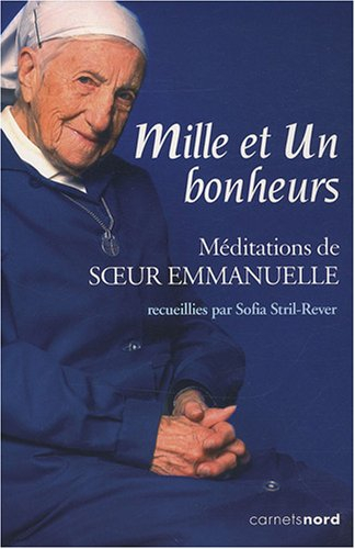 Mille et un bonheurs : méditations de soeur Emmanuelle