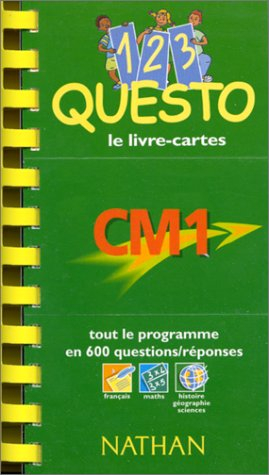 1, 2, 3 questo, CM1 : tout le programme en 600 questions-réponses