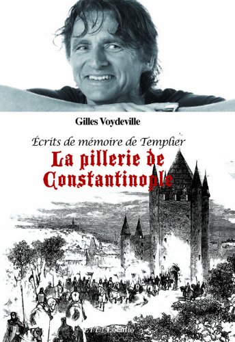 ecrits de mémoire de templier : la  pillerie de constantinople