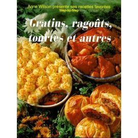 Gratins, ragoûts, tourtes et autres