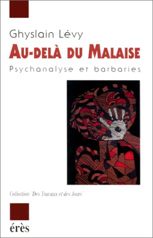 Au-delà du malaise : psychanalyse et barbaries