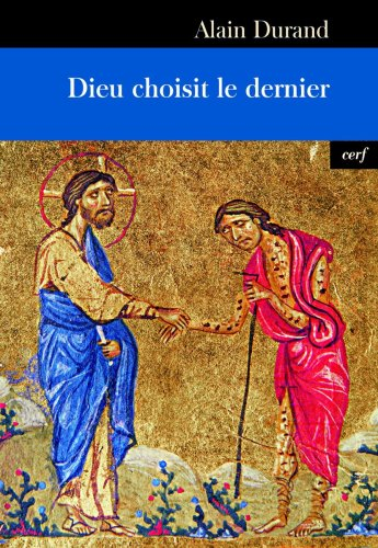 Dieu choisit le dernier