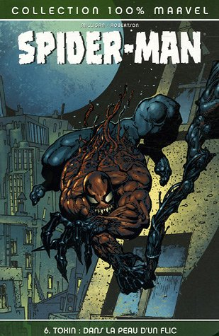 Spider-Man. Vol. 6. Toxin : dans la peau d'un flic