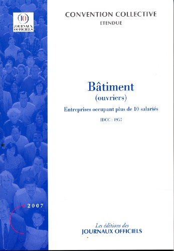 Bâtiment, ouvriers (entreprises occupant plus de 10 salariés) : convention collective nationale du 8
