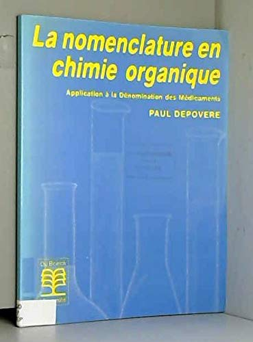 La Nomenclature en chimie organique : application à la dénomination des médicaments