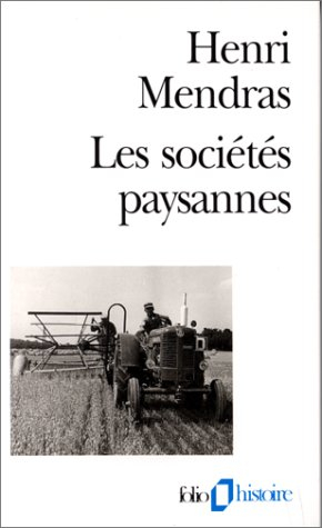Les sociétés paysannes : éléments pour une théorie de la paysannerie