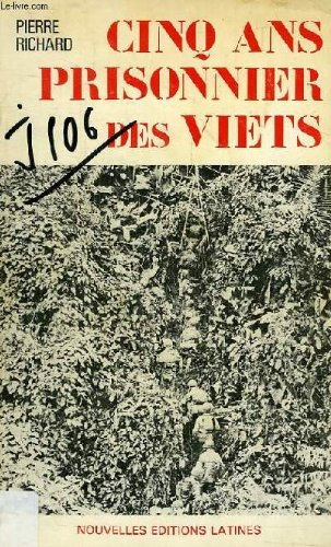 cinq ans prisonnier des viets