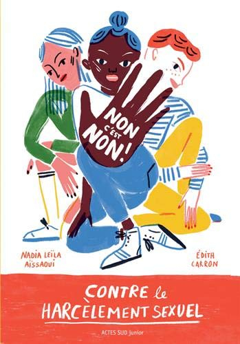 Non c'est non ! : contre le harcèlement sexuel