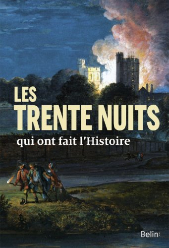 Les trente nuits qui ont fait l'histoire