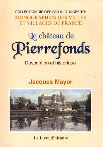 Le château de Pierrefonds : Description et historique