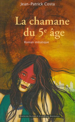 La chamane du cinquième âge