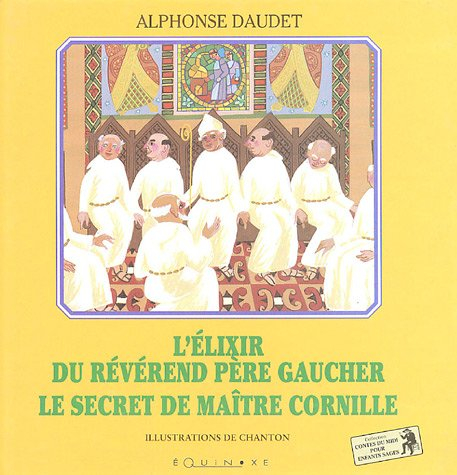 L'élixir du révérend-père Gaucher. Le secret de maître Cornille