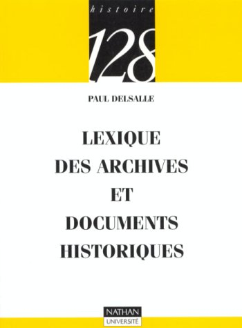 Lexique des archives et documents historiques : du papyrus au vidéodisque