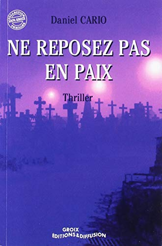 Ne reposez pas en paix : thriller