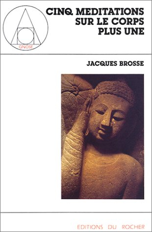 Cinq méditations sur le corps, plus une