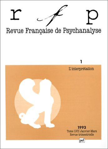 Revue française de psychanalyse, n° 57-1. L'Interprétation