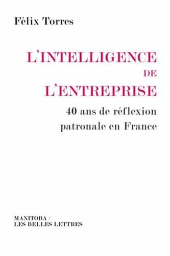 L'intelligence de l'entreprise : 40 ans de réflexion patronale en France