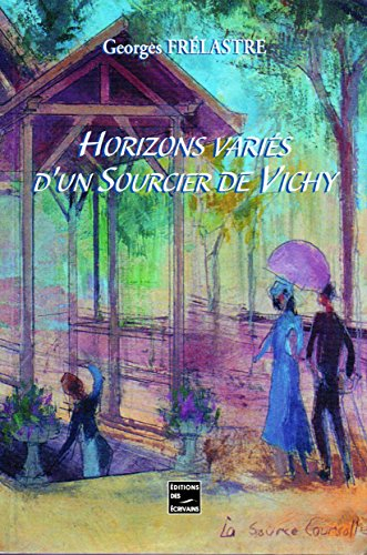 horizons variés d'un sourcier de vichy