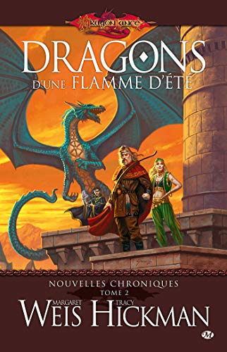 Dragonlance. Les nouvelles chroniques. Vol. 2. Dragons d'une flamme d'été