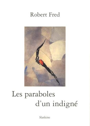 Les paraboles d'un indigné