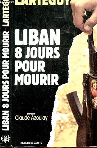 Liban, 8 jours pour mourir