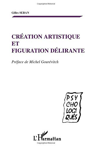 Création artistique et figuration délirante