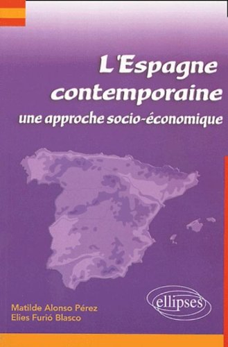 L'Espagne contemporaine : une approche socio-économique