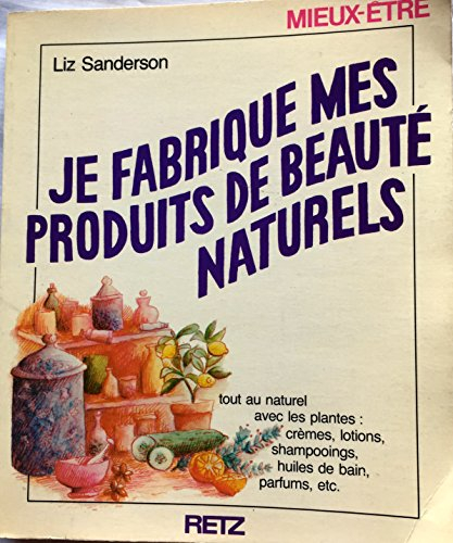 Je Fabrique mes produits de beauté naturels
