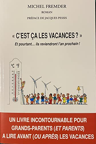 "C'est ça les vacances ?": Et pourtant... ils reviendront l'an prochain !