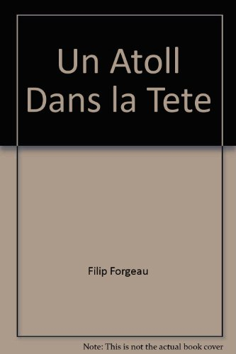 Un atoll dans la tête : récit