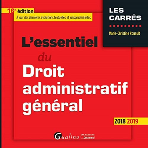 L'essentiel du droit administratif général : 2018-2019