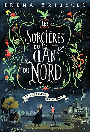 Les sorcières du clan du Nord. Vol. 1. Le sortilège de minuit