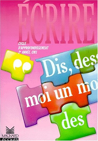 Ecrire en CM1 : mon atelier d'écriture au cours moyen 1re année