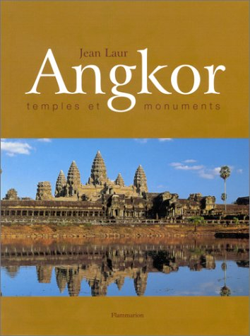 Angkor : temples et monuments
