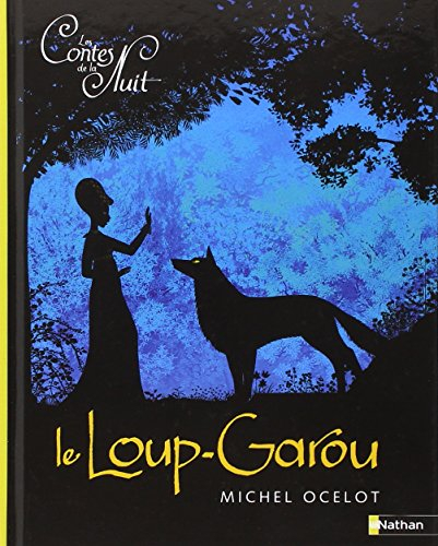 Les contes de la nuit. Vol. 4. Le loup-garou