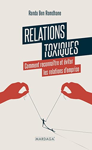 Relations toxiques : comment reconnaître et éviter les relations d'emprise