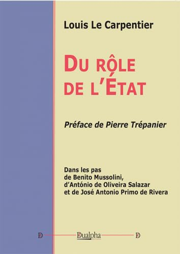 Du rôle de l'Etat : dans les pas de Benito Mussolini, d'Antonio de Oliveira Salazar et de José Anton