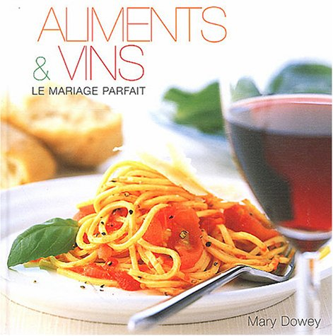aliments et vins : le mariage parfait