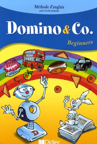 Domino & Co beginners : méthode d'anglais pour l'école primaire