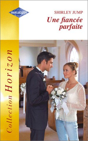 Une fiancée parfaite