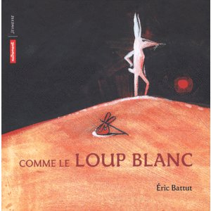 Comme le loup blanc