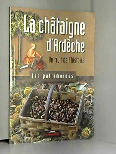 La châtaigne d'Ardèche : un fruit de l'histoire