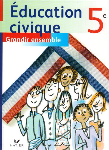 Education civique 5e : grandir ensemble